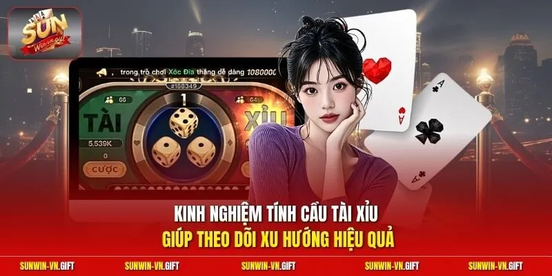 Kinh nghiệm tính cầu tài xỉu giúp theo dõi xu hướng hiệu quả