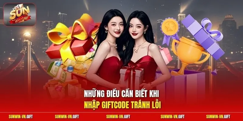 Những điều cần biết khi nhập GiftCode tránh lỗi