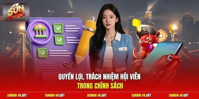 Quyền lợi, trách nhiệm hội viên trong chính sách