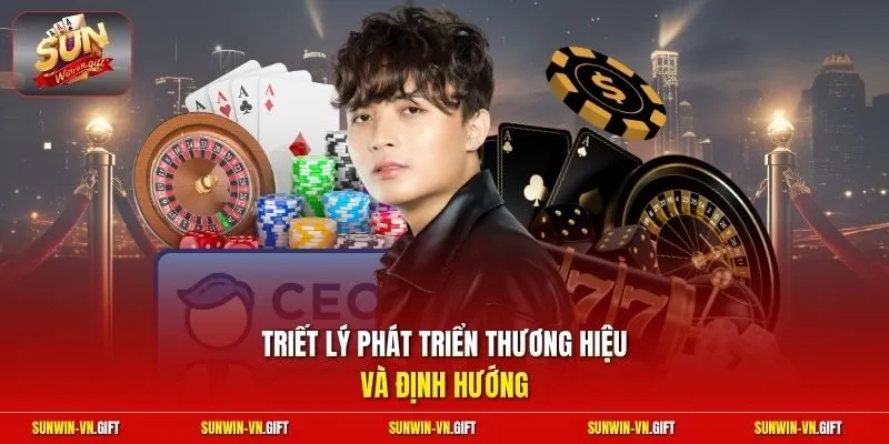 Triết lý phát triển thương hiệu và định hướng